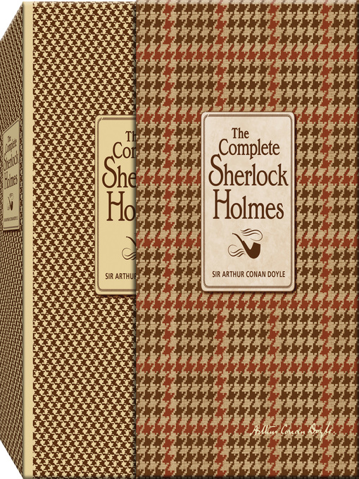 Title details for The Complete Sherlock Holmes by Sir Arthur Conan Doyle - Available